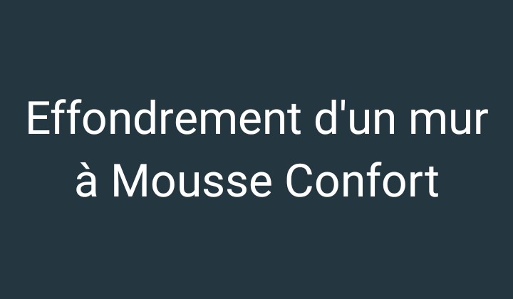 Mousse Confort : Effondrement d’un mur sur des ouvriers
