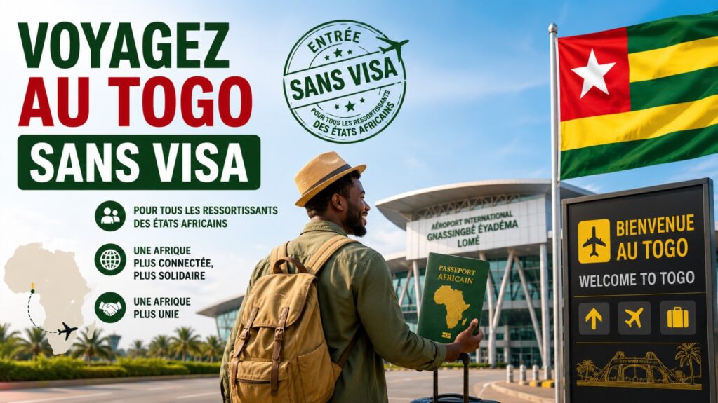 Intégration africaine : désormais, entrez au Togo sans visa